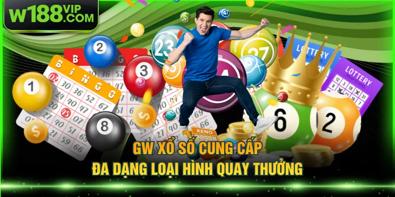 GW xổ số cung cấp đa dạng loại hình quay thưởng